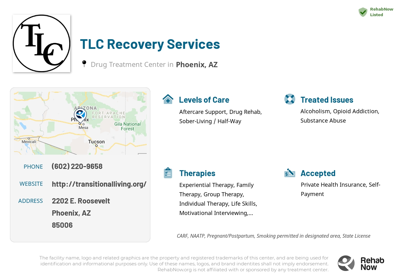 Helpful reference information for TLC Recovery Services, a drug treatment center in Arizona located at: 2202 2202 E. Roosevelt, Phoenix, AZ 85006, including phone numbers, official website, and more. Listed briefly is an overview of Levels of Care, Therapies Offered, Issues Treated, and accepted forms of Payment Methods.