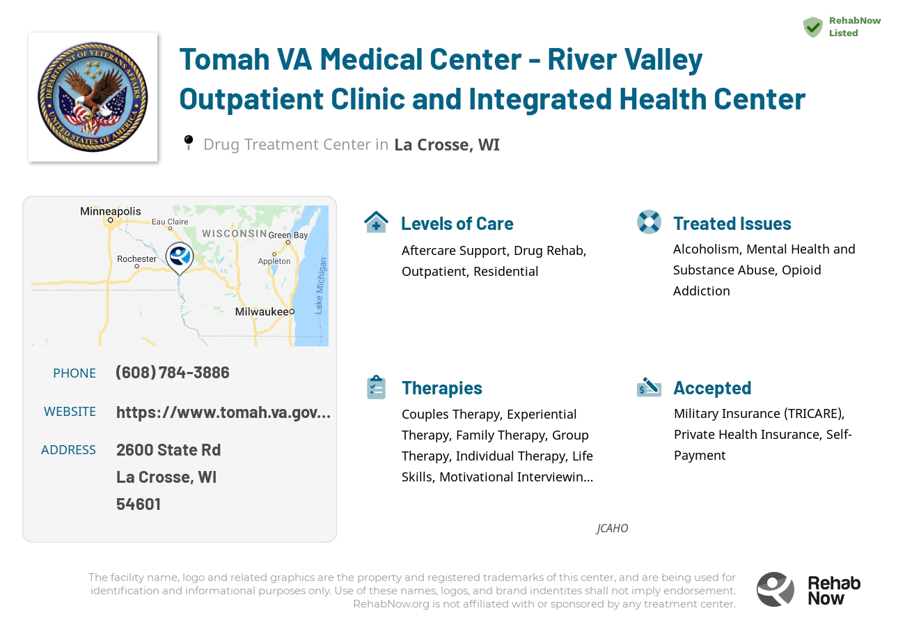 Helpful reference information for Tomah VA Medical Center - River Valley Outpatient Clinic and Integrated Health Center, a drug treatment center in Wisconsin located at: 2600 State Rd, La Crosse, WI 54601, including phone numbers, official website, and more. Listed briefly is an overview of Levels of Care, Therapies Offered, Issues Treated, and accepted forms of Payment Methods.