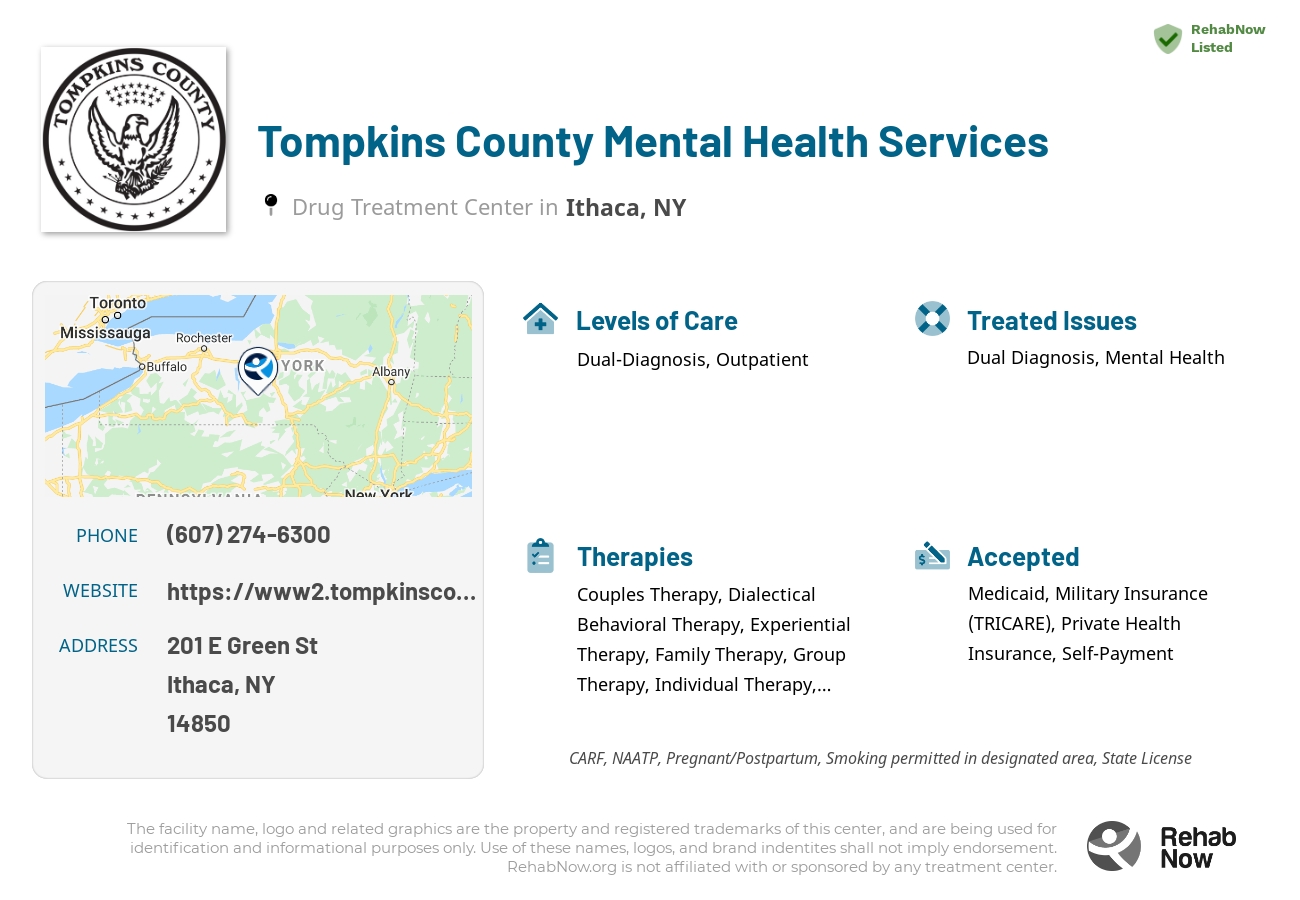 Helpful reference information for Tompkins County Mental Health Services, a drug treatment center in New York located at: 201 E Green St, Ithaca, NY 14850, including phone numbers, official website, and more. Listed briefly is an overview of Levels of Care, Therapies Offered, Issues Treated, and accepted forms of Payment Methods.