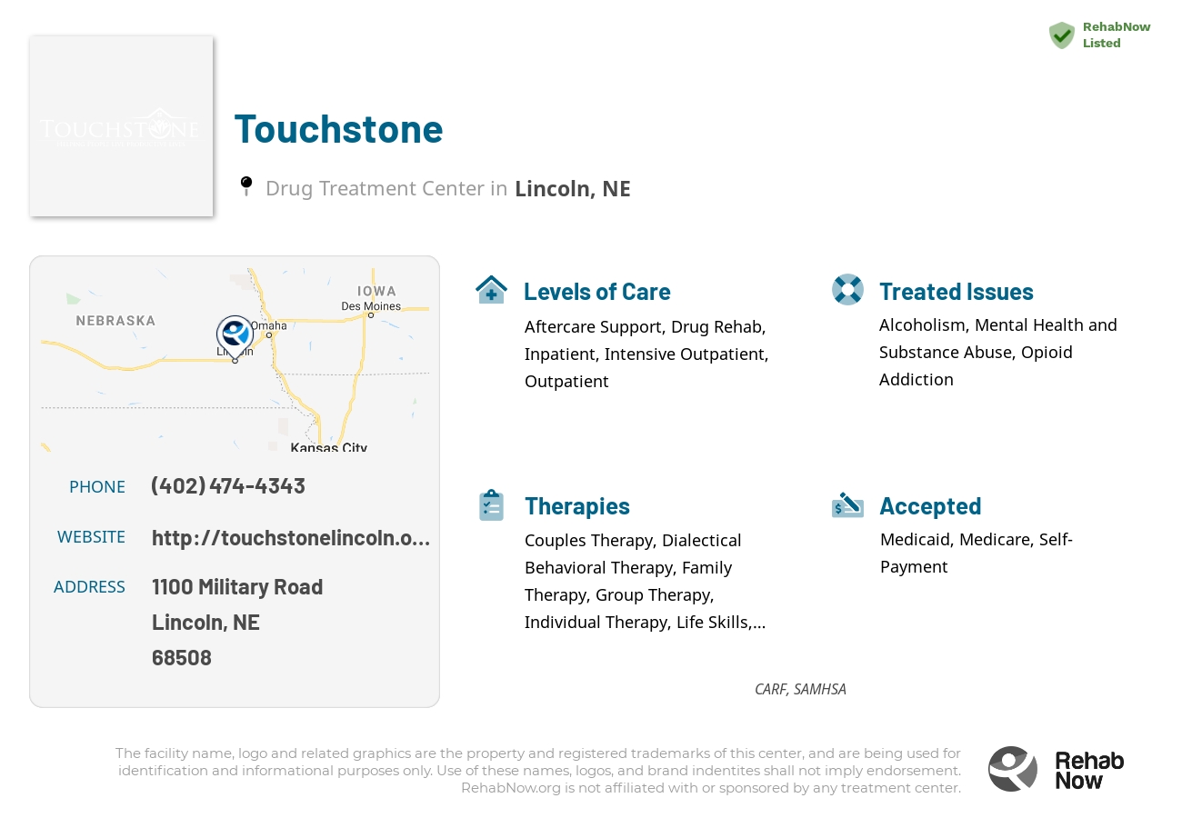 Helpful reference information for Touchstone, a drug treatment center in Nebraska located at: 1100 1100 Military Road, Lincoln, NE 68508, including phone numbers, official website, and more. Listed briefly is an overview of Levels of Care, Therapies Offered, Issues Treated, and accepted forms of Payment Methods.