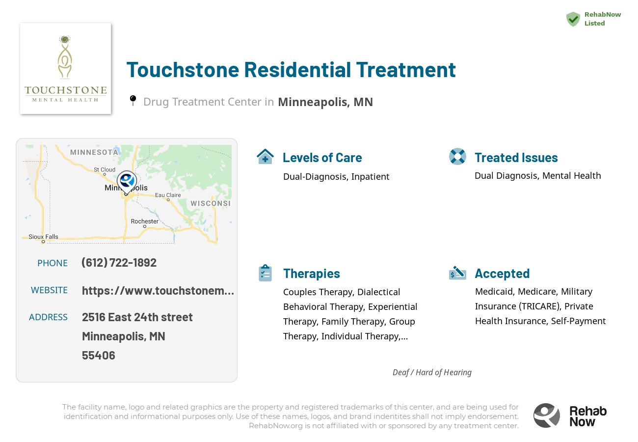 Helpful reference information for Touchstone Residential Treatment, a drug treatment center in Minnesota located at: 2516 2516 East 24th street, Minneapolis, MN 55406, including phone numbers, official website, and more. Listed briefly is an overview of Levels of Care, Therapies Offered, Issues Treated, and accepted forms of Payment Methods.