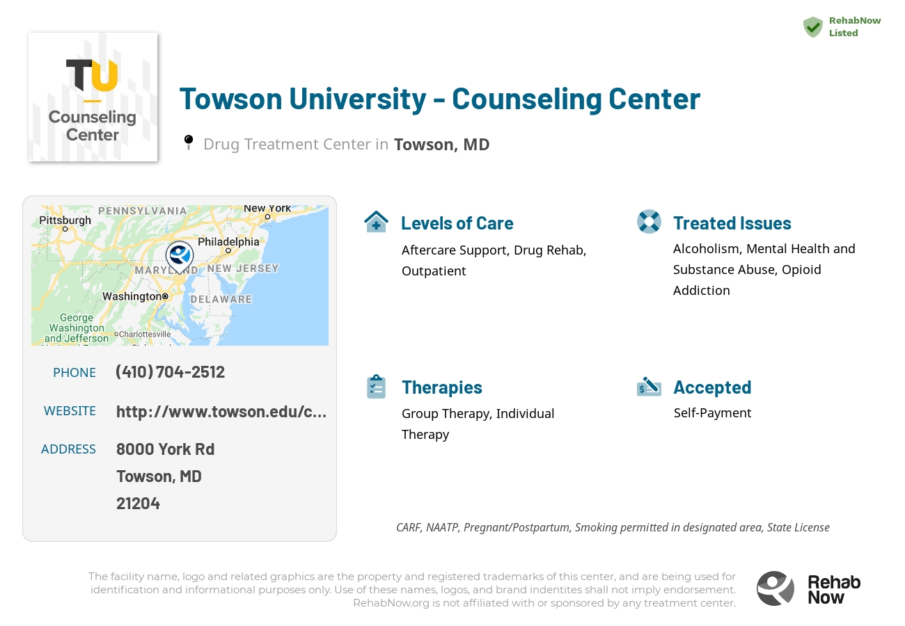 Helpful reference information for Towson University - Counseling Center, a drug treatment center in Maryland located at: 8000 York Rd, Towson, MD 21204, including phone numbers, official website, and more. Listed briefly is an overview of Levels of Care, Therapies Offered, Issues Treated, and accepted forms of Payment Methods.