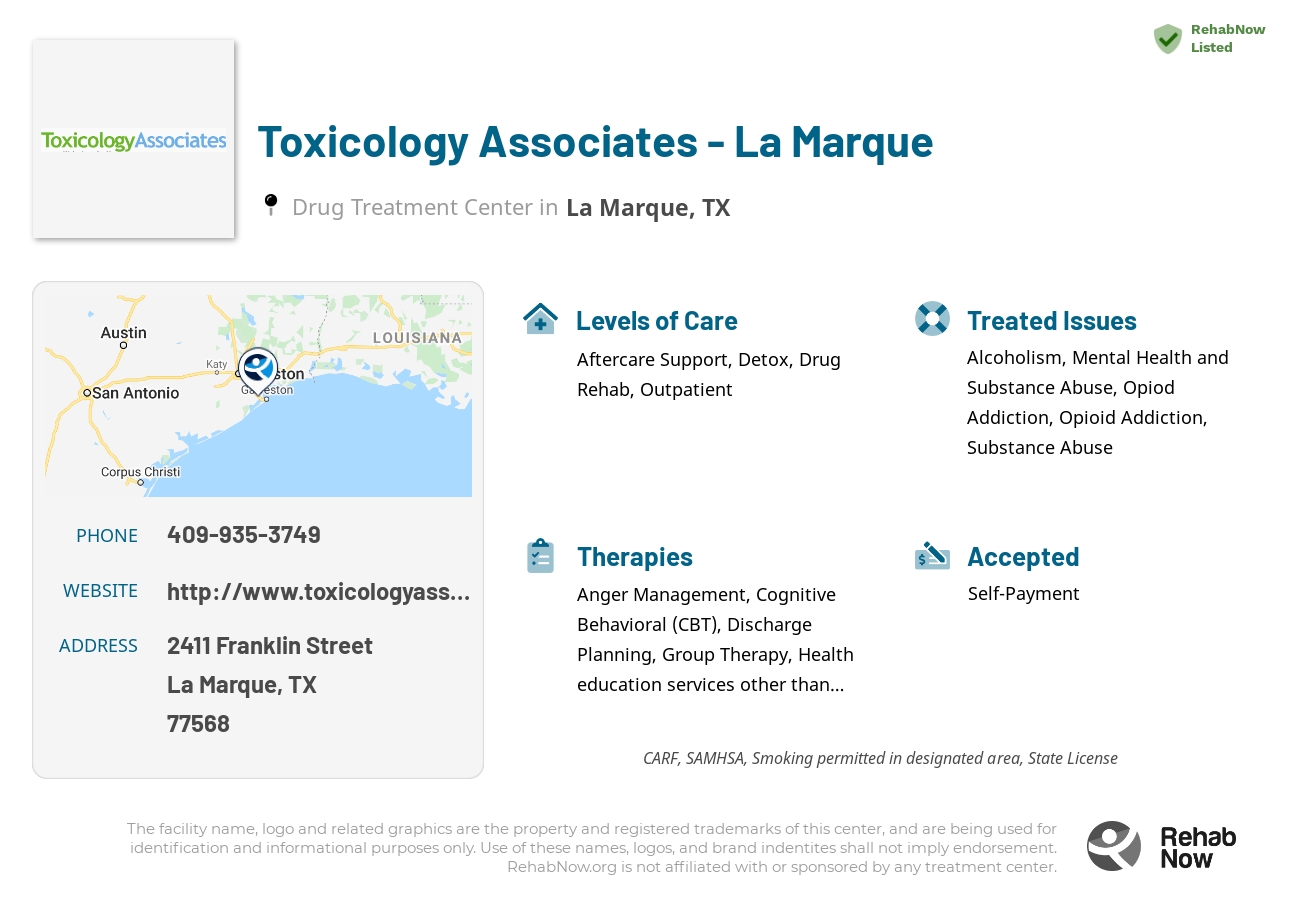 Helpful reference information for Toxicology Associates - La Marque, a drug treatment center in Texas located at: 2411 Franklin Street, La Marque, TX, 77568, including phone numbers, official website, and more. Listed briefly is an overview of Levels of Care, Therapies Offered, Issues Treated, and accepted forms of Payment Methods.