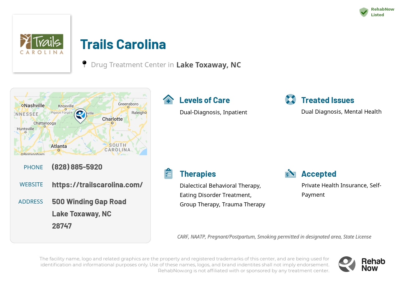 Helpful reference information for Trails Carolina, a drug treatment center in North Carolina located at: 500 Winding Gap Road, Lake Toxaway, NC 28747, including phone numbers, official website, and more. Listed briefly is an overview of Levels of Care, Therapies Offered, Issues Treated, and accepted forms of Payment Methods.
