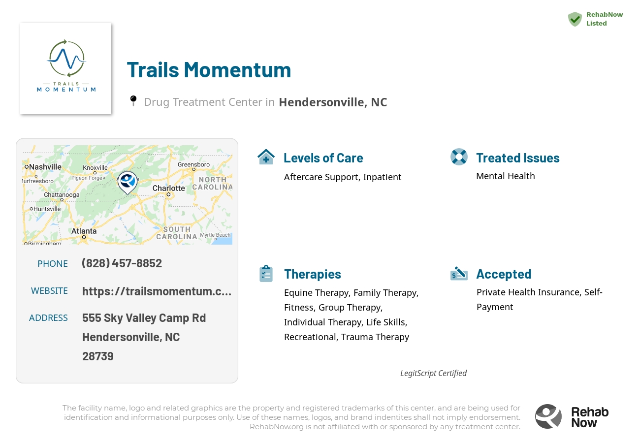 Helpful reference information for Trails Momentum, a drug treatment center in North Carolina located at: 555 Sky Valley Camp Rd, Hendersonville, NC 28739, including phone numbers, official website, and more. Listed briefly is an overview of Levels of Care, Therapies Offered, Issues Treated, and accepted forms of Payment Methods.