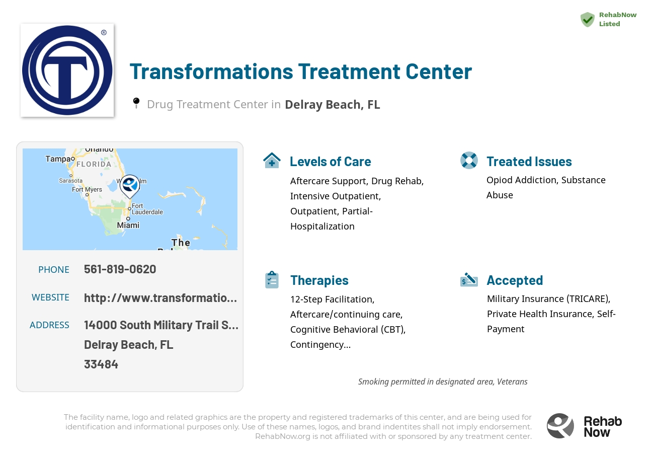 Helpful reference information for Transformations Treatment Center, a drug treatment center in Florida located at: 14000 South Military Trail Suite 202, Delray Beach, FL 33484, including phone numbers, official website, and more. Listed briefly is an overview of Levels of Care, Therapies Offered, Issues Treated, and accepted forms of Payment Methods.