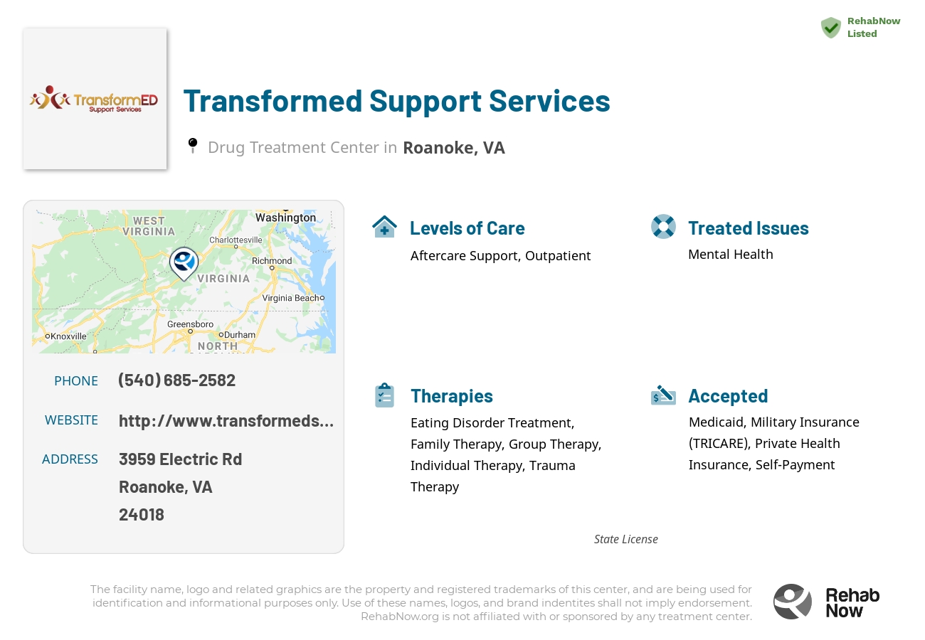 Helpful reference information for Transformed Support Services, a drug treatment center in Virginia located at: 3959 Electric Rd, Roanoke, VA 24018, including phone numbers, official website, and more. Listed briefly is an overview of Levels of Care, Therapies Offered, Issues Treated, and accepted forms of Payment Methods.