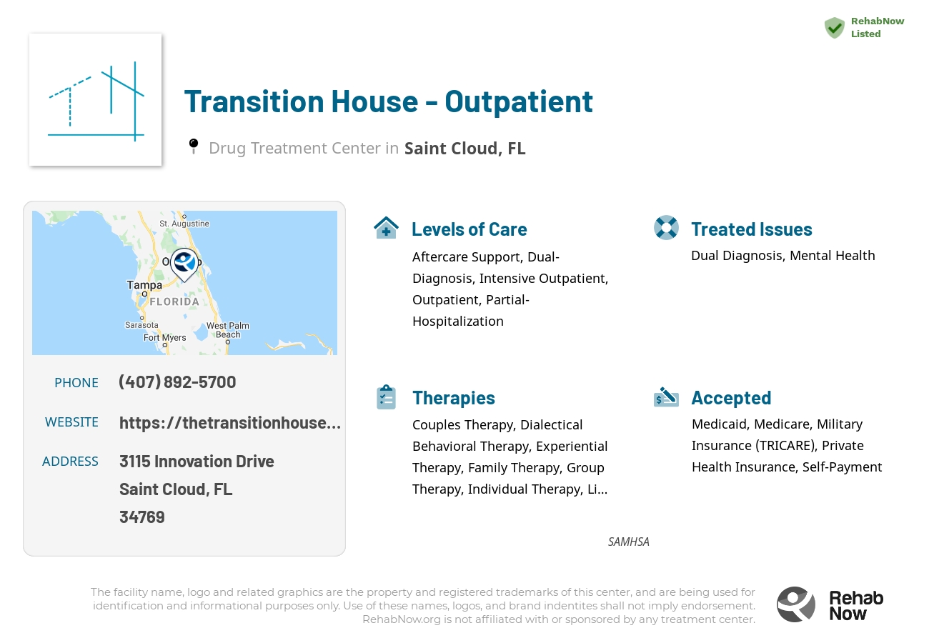 Helpful reference information for Transition House - Outpatient, a drug treatment center in Florida located at: 3115 Innovation Drive, Saint Cloud, FL, 34769, including phone numbers, official website, and more. Listed briefly is an overview of Levels of Care, Therapies Offered, Issues Treated, and accepted forms of Payment Methods.
