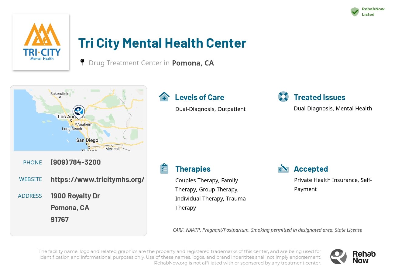 Helpful reference information for Tri City Mental Health Center, a drug treatment center in California located at: 1900 Royalty Dr, Pomona, CA 91767, including phone numbers, official website, and more. Listed briefly is an overview of Levels of Care, Therapies Offered, Issues Treated, and accepted forms of Payment Methods.
