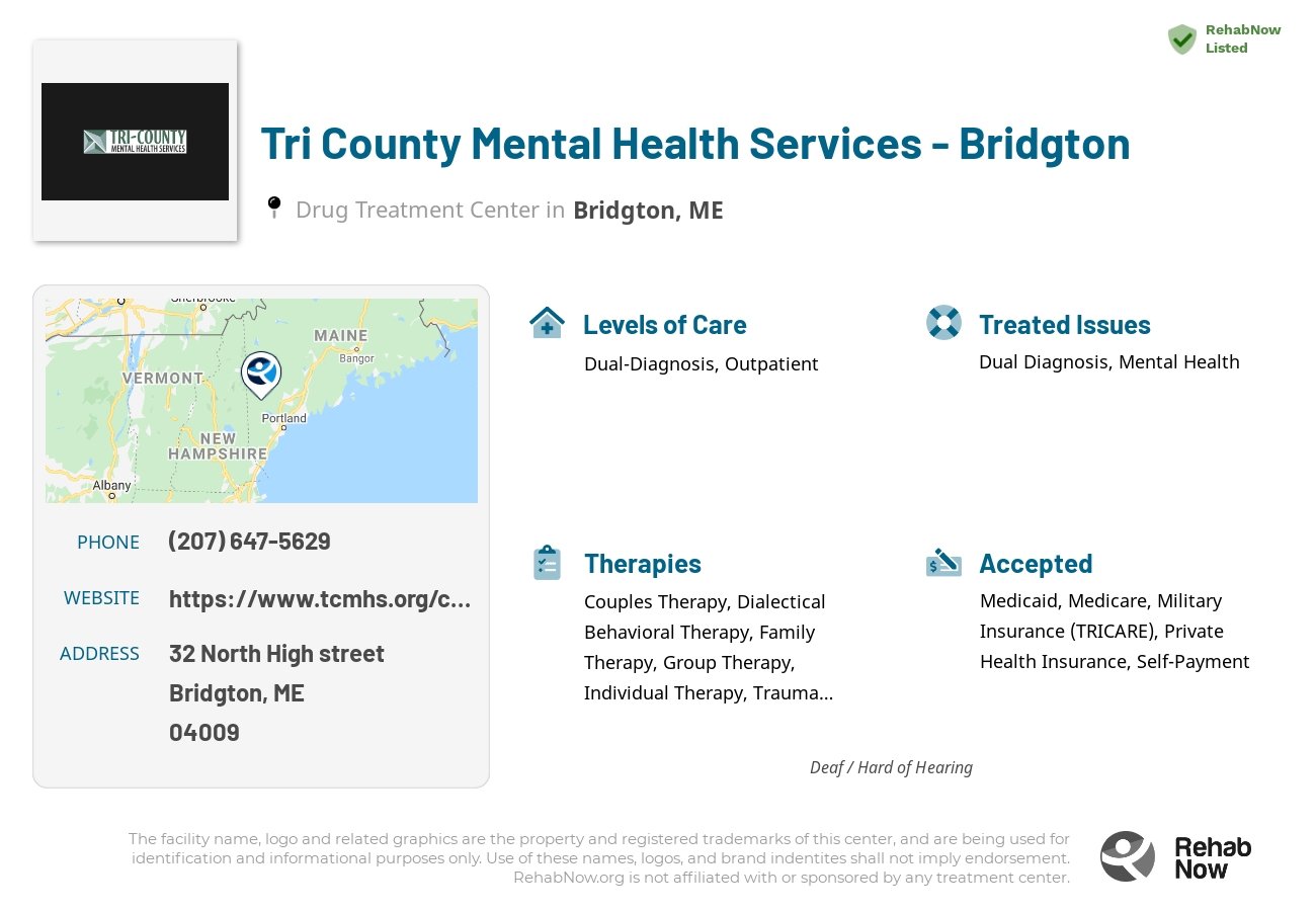 Helpful reference information for Tri County Mental Health Services - Bridgton, a drug treatment center in Maine located at: 32 North High street, Bridgton, ME, 04009, including phone numbers, official website, and more. Listed briefly is an overview of Levels of Care, Therapies Offered, Issues Treated, and accepted forms of Payment Methods.