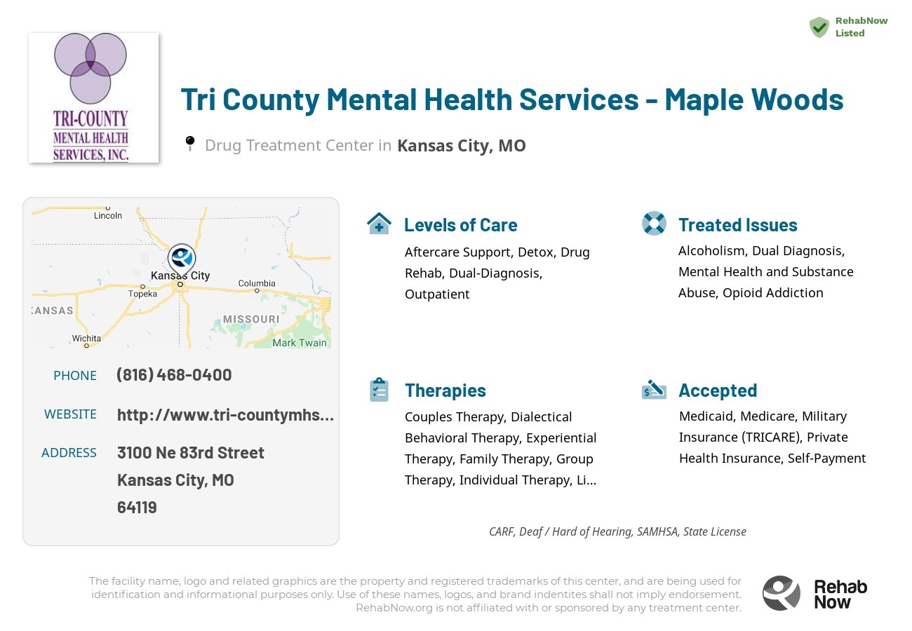 Helpful reference information for Tri County Mental Health Services - Maple Woods, a drug treatment center in Missouri located at: 3100 Ne 83rd Street, Kansas City, MO, 64119, including phone numbers, official website, and more. Listed briefly is an overview of Levels of Care, Therapies Offered, Issues Treated, and accepted forms of Payment Methods.