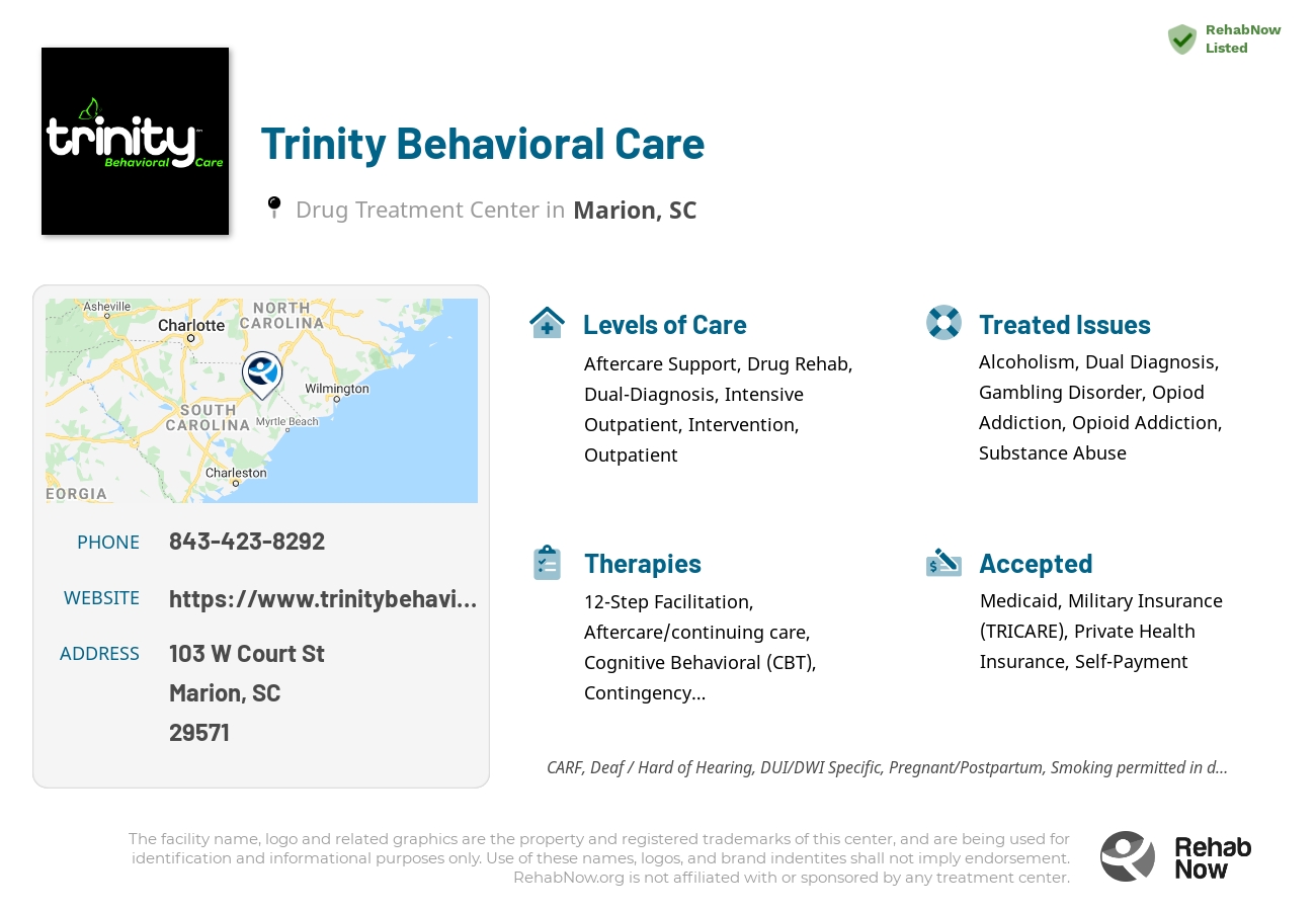 Helpful reference information for Trinity Behavioral Care, a drug treatment center in South Carolina located at: 103 W Court St, Marion, SC 29571, including phone numbers, official website, and more. Listed briefly is an overview of Levels of Care, Therapies Offered, Issues Treated, and accepted forms of Payment Methods.