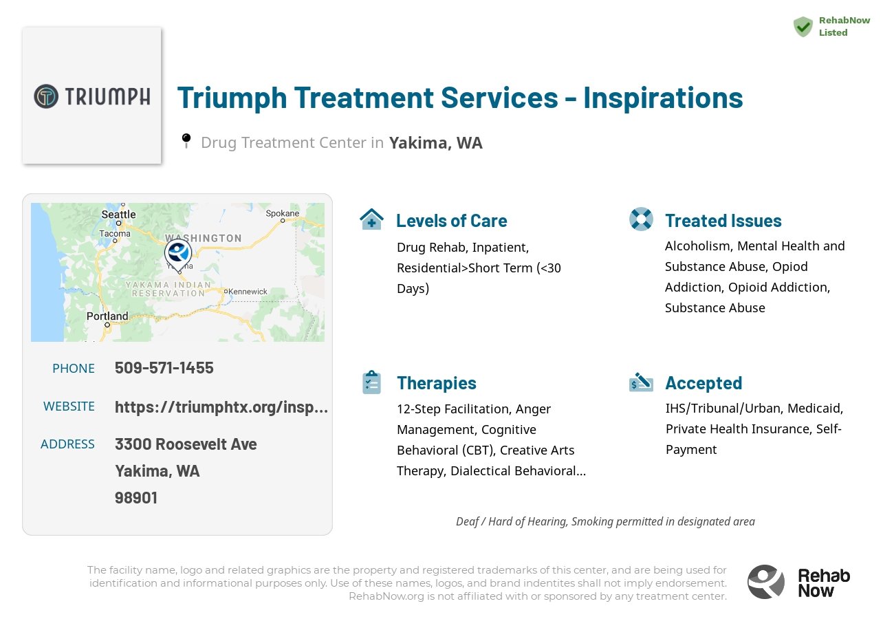Helpful reference information for Triumph Treatment Services - Inspirations, a drug treatment center in Washington located at: 3300 Roosevelt Ave, Yakima, WA 98901, including phone numbers, official website, and more. Listed briefly is an overview of Levels of Care, Therapies Offered, Issues Treated, and accepted forms of Payment Methods.