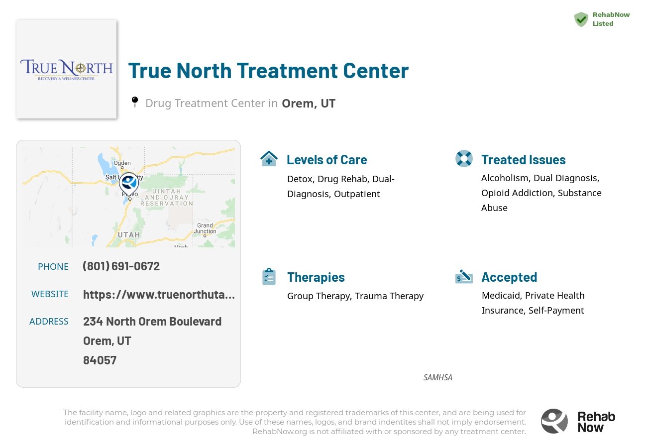 Helpful reference information for True North Treatment Center, a drug treatment center in Utah located at: 234 234 North Orem Boulevard, Orem, UT 84057, including phone numbers, official website, and more. Listed briefly is an overview of Levels of Care, Therapies Offered, Issues Treated, and accepted forms of Payment Methods.