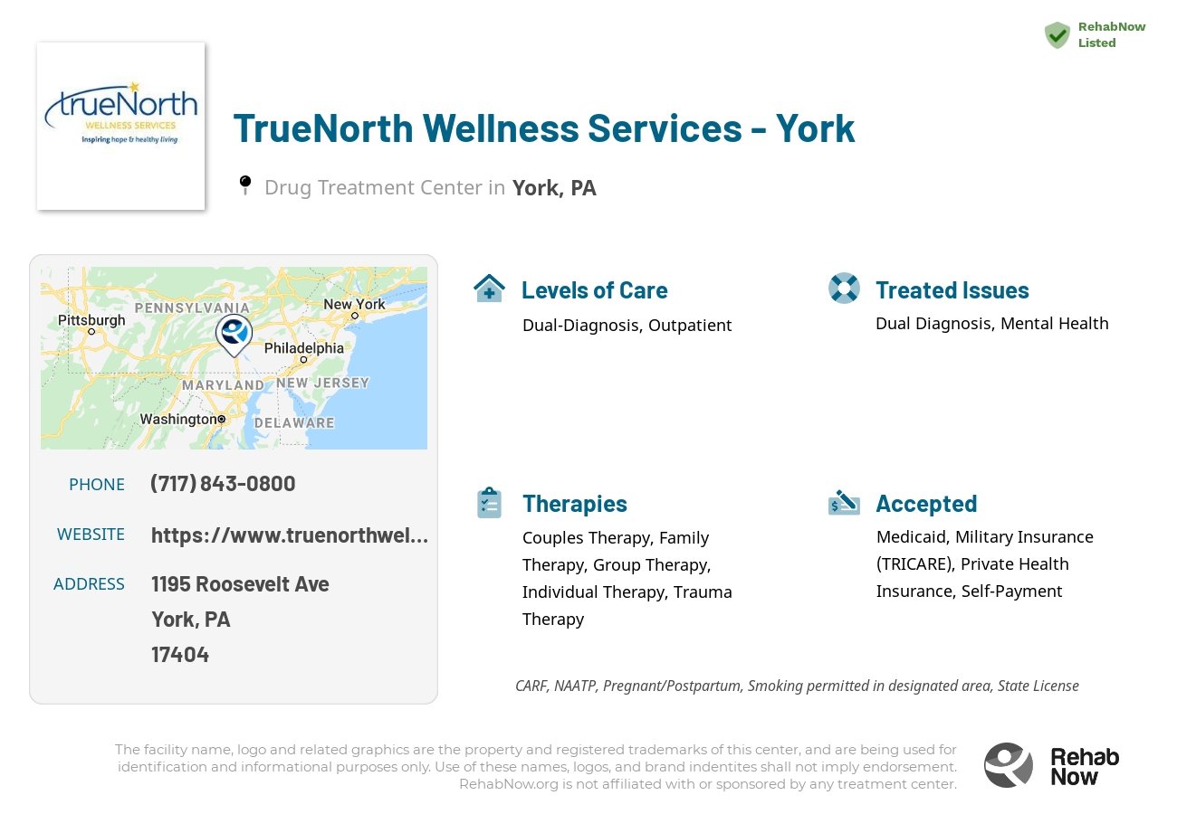 Helpful reference information for TrueNorth Wellness Services - York, a drug treatment center in Pennsylvania located at: 1195 Roosevelt Ave, York, PA 17404, including phone numbers, official website, and more. Listed briefly is an overview of Levels of Care, Therapies Offered, Issues Treated, and accepted forms of Payment Methods.