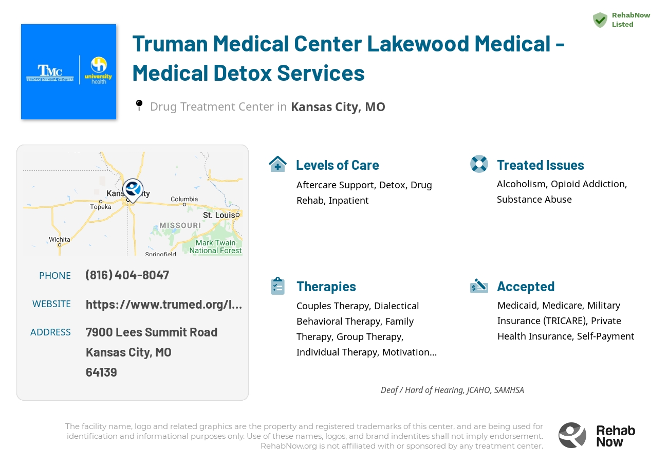 Helpful reference information for Truman Medical Center Lakewood Medical - Medical Detox Services, a drug treatment center in Missouri located at: 7900 7900 Lees Summit Road, Kansas City, MO 64139, including phone numbers, official website, and more. Listed briefly is an overview of Levels of Care, Therapies Offered, Issues Treated, and accepted forms of Payment Methods.