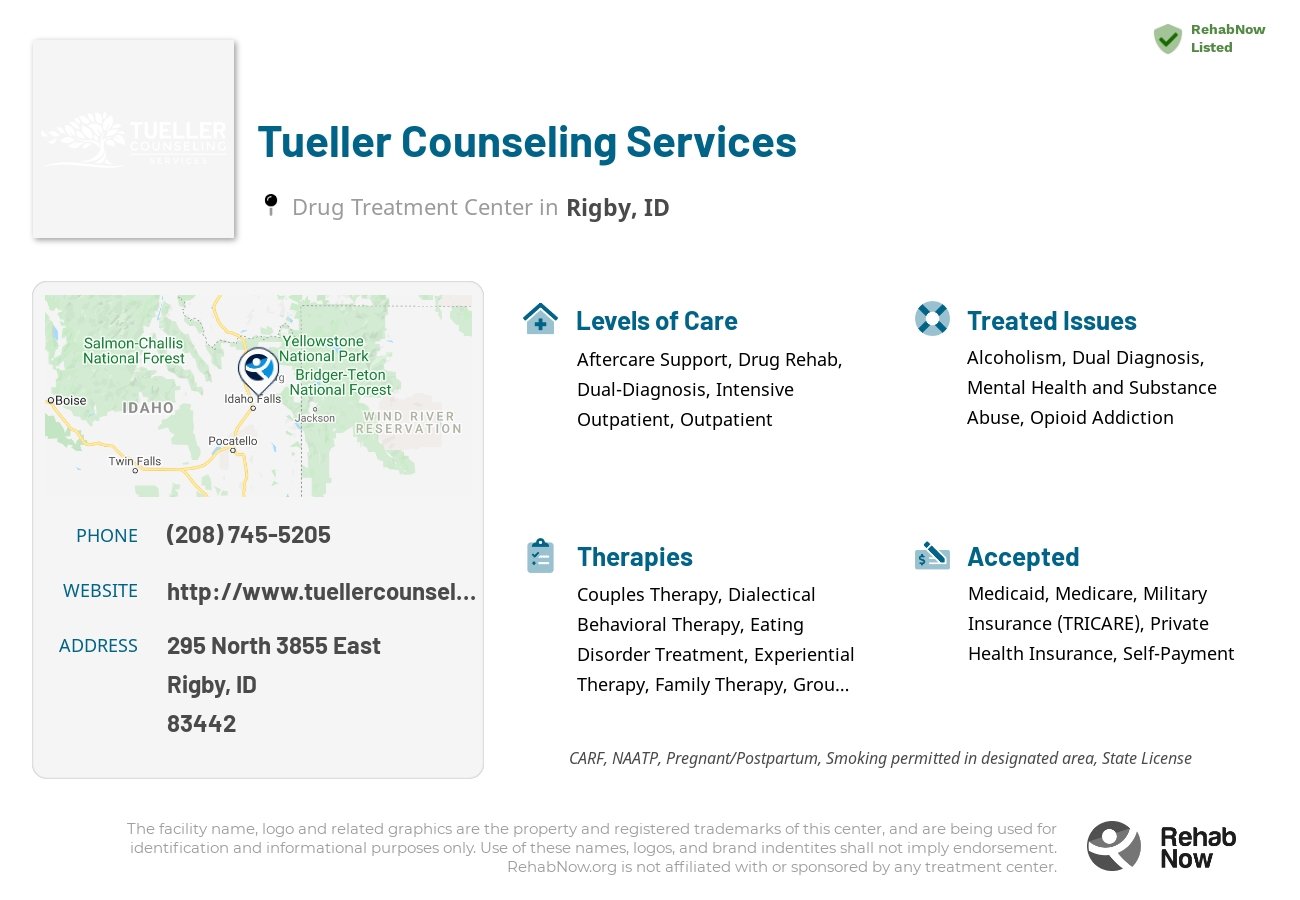 Helpful reference information for Tueller Counseling Services, a drug treatment center in Idaho located at: 295 North 3855 East, Rigby, ID, 83442, including phone numbers, official website, and more. Listed briefly is an overview of Levels of Care, Therapies Offered, Issues Treated, and accepted forms of Payment Methods.