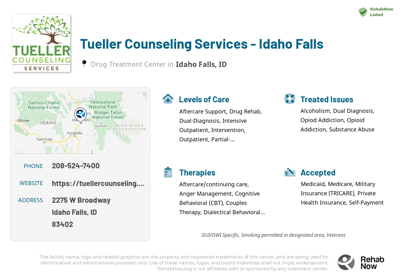 Helpful reference information for Tueller Counseling Services - Idaho Falls, a drug treatment center in Idaho located at: 2275 W Broadway, Idaho Falls, ID 83402, including phone numbers, official website, and more. Listed briefly is an overview of Levels of Care, Therapies Offered, Issues Treated, and accepted forms of Payment Methods.