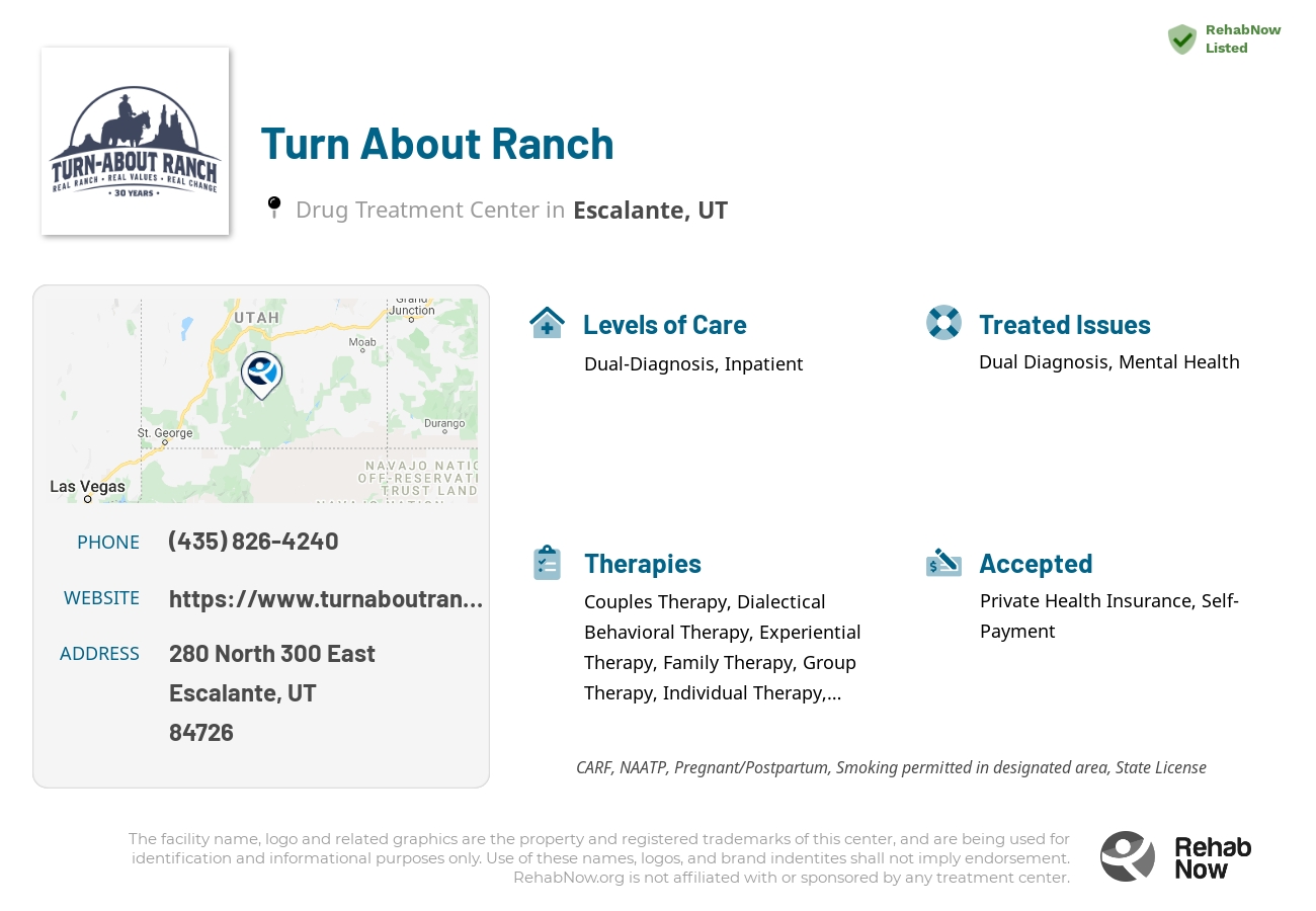 Helpful reference information for Turn About Ranch, a drug treatment center in Utah located at: 280 280 North 300 East, Escalante, UT 84726, including phone numbers, official website, and more. Listed briefly is an overview of Levels of Care, Therapies Offered, Issues Treated, and accepted forms of Payment Methods.