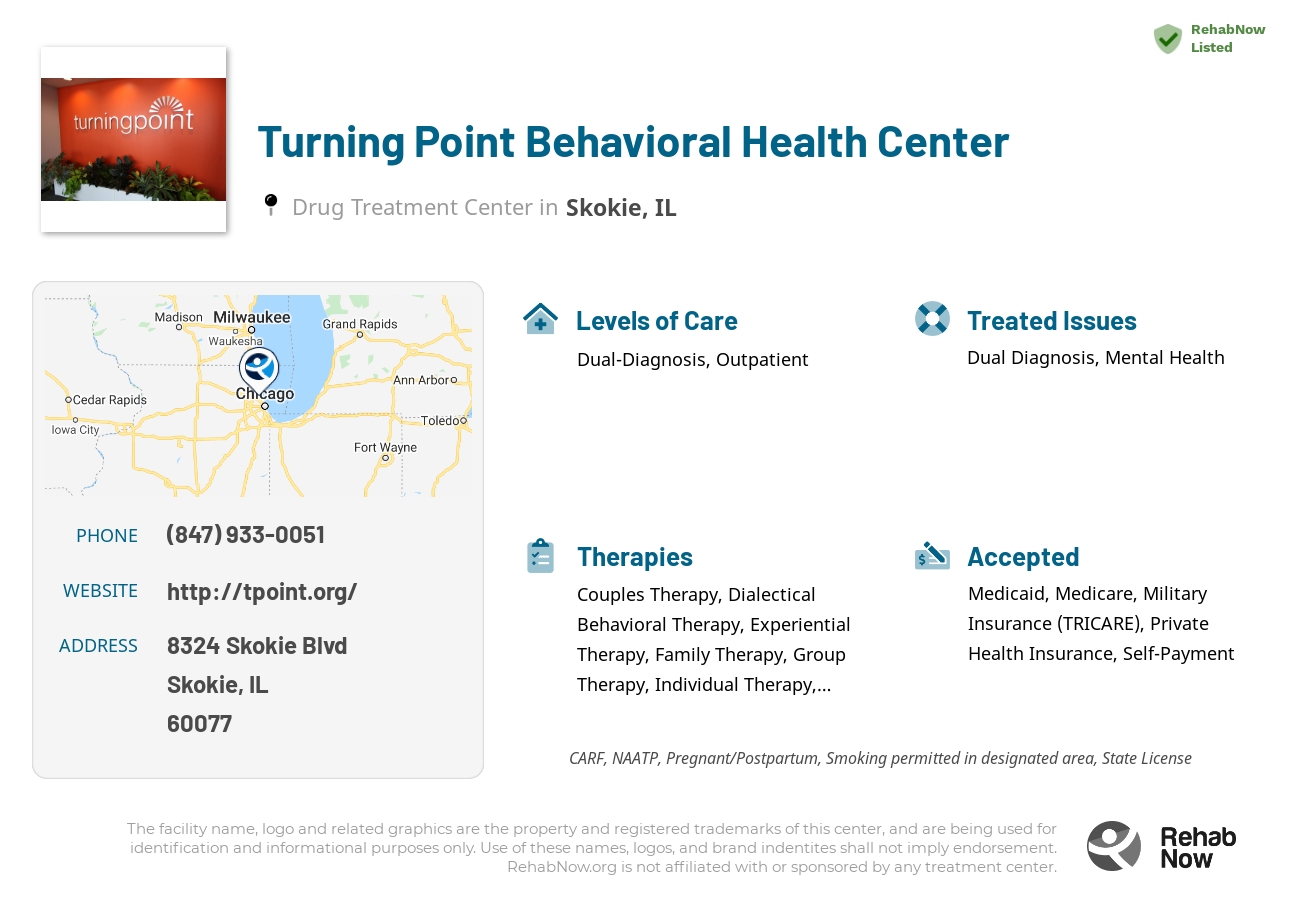 Helpful reference information for Turning Point Behavioral Health Center, a drug treatment center in Illinois located at: 8324 Skokie Blvd, Skokie, IL 60077, including phone numbers, official website, and more. Listed briefly is an overview of Levels of Care, Therapies Offered, Issues Treated, and accepted forms of Payment Methods.