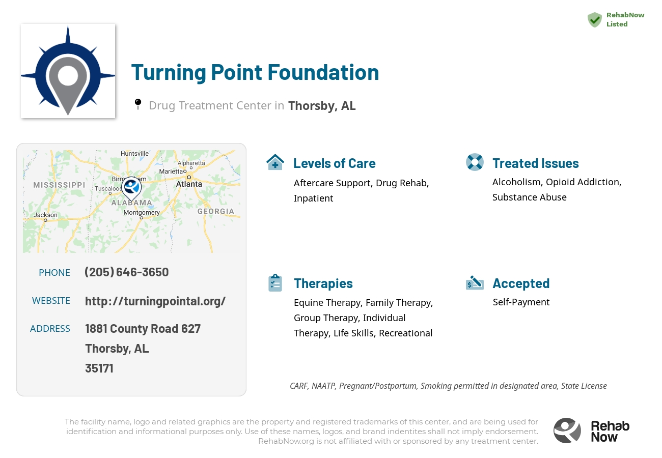Helpful reference information for Turning Point Foundation, a drug treatment center in Alabama located at: 1881 County Road 627, Thorsby, AL, 35171, including phone numbers, official website, and more. Listed briefly is an overview of Levels of Care, Therapies Offered, Issues Treated, and accepted forms of Payment Methods.
