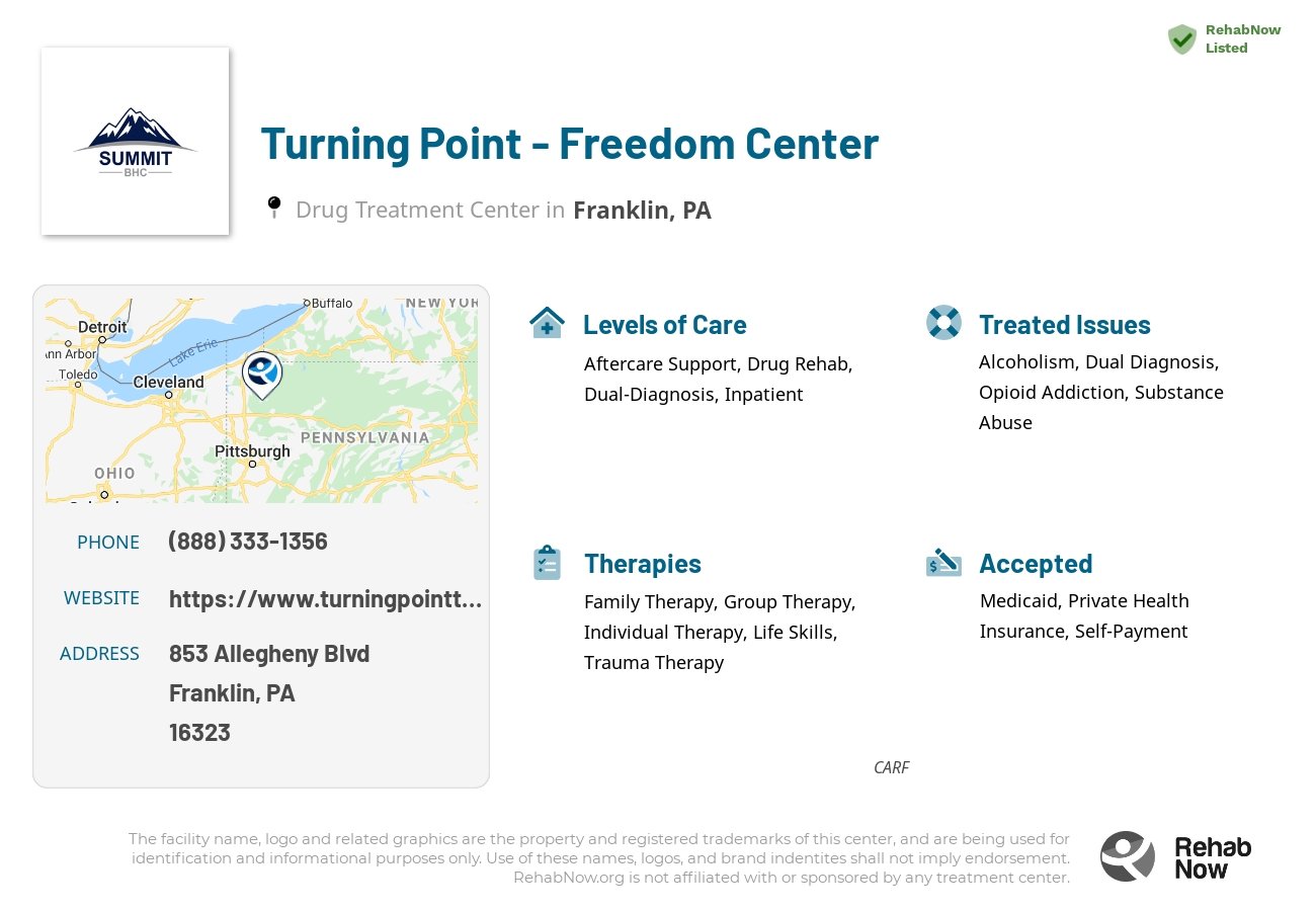 Helpful reference information for Turning Point - Freedom Center, a drug treatment center in Pennsylvania located at: 853 Allegheny Blvd, Franklin, PA 16323, including phone numbers, official website, and more. Listed briefly is an overview of Levels of Care, Therapies Offered, Issues Treated, and accepted forms of Payment Methods.