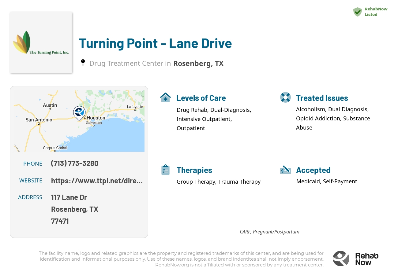 Helpful reference information for Turning Point - Lane Drive, a drug treatment center in Texas located at: 117 Lane Dr, Rosenberg, TX 77471, including phone numbers, official website, and more. Listed briefly is an overview of Levels of Care, Therapies Offered, Issues Treated, and accepted forms of Payment Methods.