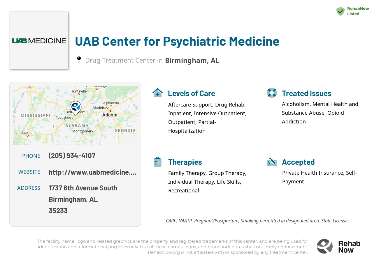Helpful reference information for UAB Center for Psychiatric Medicine, a drug treatment center in Alabama located at: 1737 6th Avenue South, Birmingham, AL, 35233, including phone numbers, official website, and more. Listed briefly is an overview of Levels of Care, Therapies Offered, Issues Treated, and accepted forms of Payment Methods.