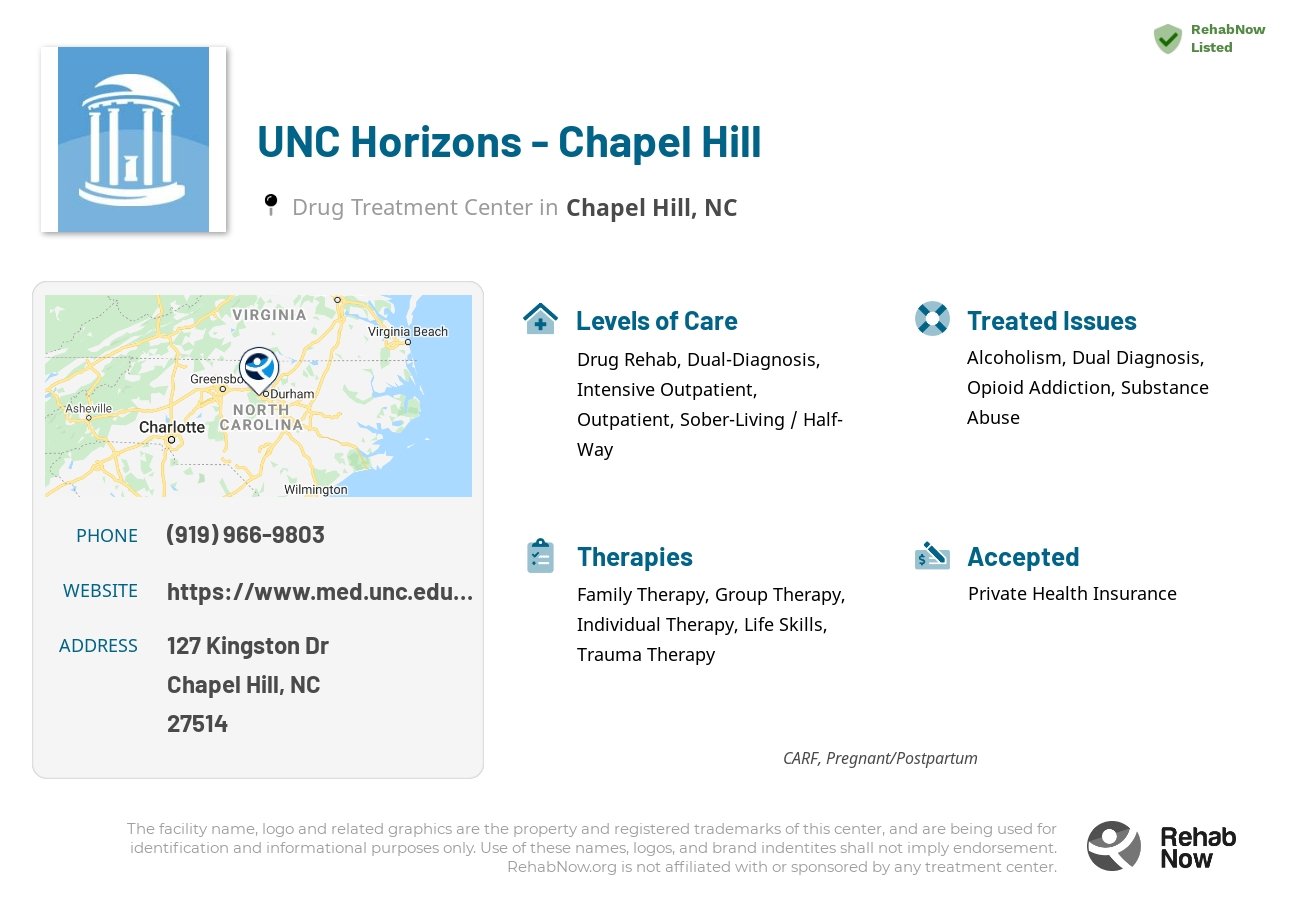 Helpful reference information for UNC Horizons - Chapel Hill, a drug treatment center in North Carolina located at: 127 Kingston Dr, Chapel Hill, NC 27514, including phone numbers, official website, and more. Listed briefly is an overview of Levels of Care, Therapies Offered, Issues Treated, and accepted forms of Payment Methods.