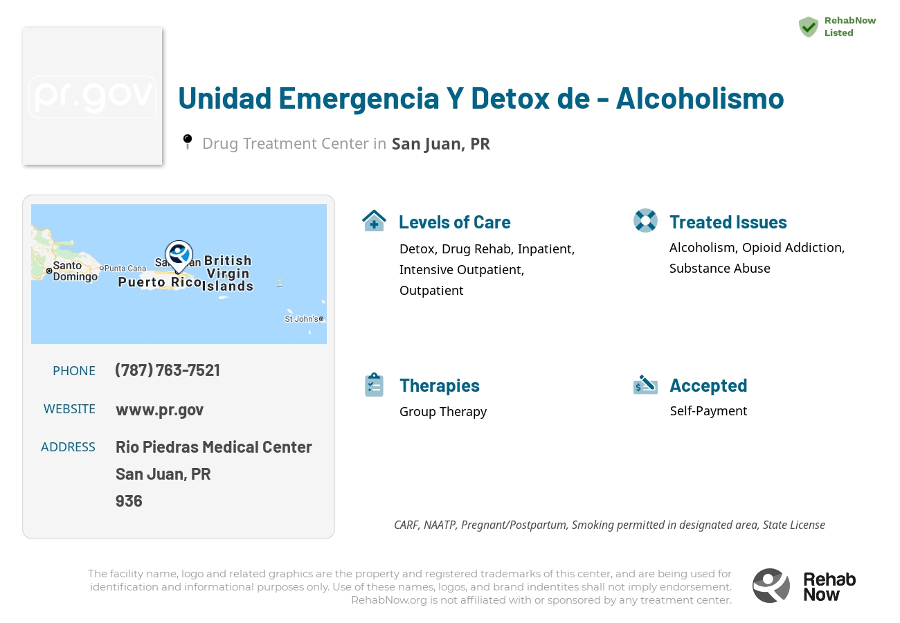 Helpful reference information for Unidad Emergencia Y Detox de - Alcoholismo, a drug treatment center in Puerto Rico located at: Rio Piedras Medical Center, San Juan, PR, 00936, including phone numbers, official website, and more. Listed briefly is an overview of Levels of Care, Therapies Offered, Issues Treated, and accepted forms of Payment Methods.
