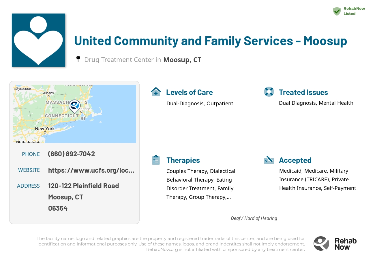 Helpful reference information for United Community and Family Services - Moosup, a drug treatment center in Connecticut located at: 120-122 Plainfield Road, Moosup, CT, 06354, including phone numbers, official website, and more. Listed briefly is an overview of Levels of Care, Therapies Offered, Issues Treated, and accepted forms of Payment Methods.