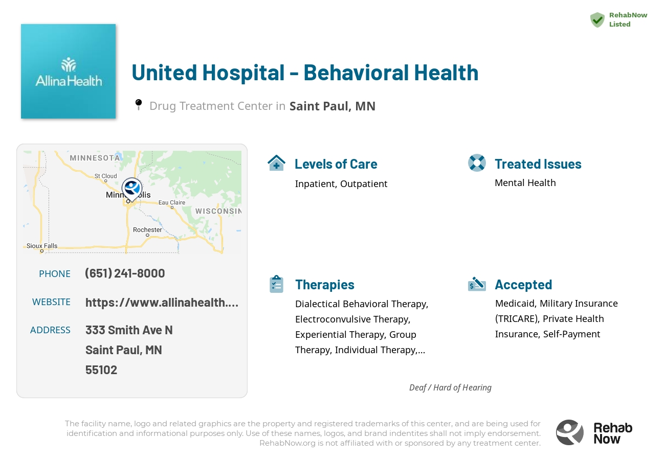 Helpful reference information for United Hospital - Behavioral Health, a drug treatment center in Minnesota located at: 333 Smith Ave N, Saint Paul, MN 55102, including phone numbers, official website, and more. Listed briefly is an overview of Levels of Care, Therapies Offered, Issues Treated, and accepted forms of Payment Methods.