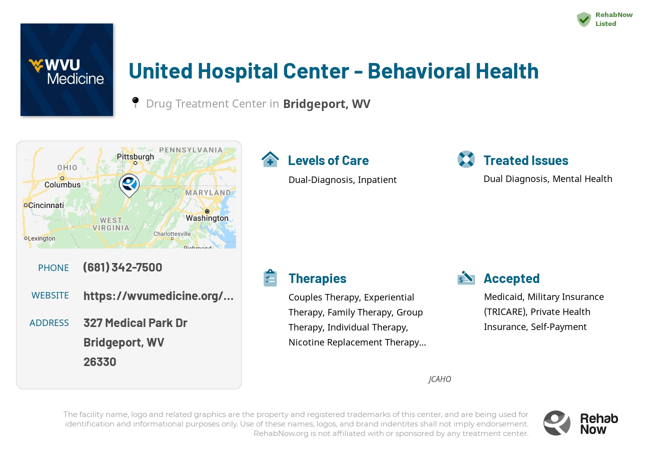 Helpful reference information for United Hospital Center - Behavioral Health, a drug treatment center in West Virginia located at: 327 Medical Park Dr, Bridgeport, WV 26330, including phone numbers, official website, and more. Listed briefly is an overview of Levels of Care, Therapies Offered, Issues Treated, and accepted forms of Payment Methods.