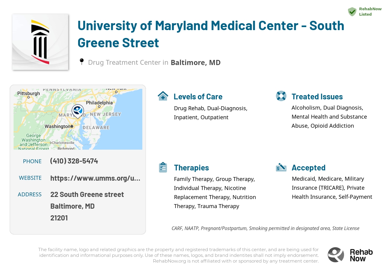 Helpful reference information for University of Maryland Medical Center - South Greene Street, a drug treatment center in Maryland located at: 22 South Greene street, Baltimore, MD, 21201, including phone numbers, official website, and more. Listed briefly is an overview of Levels of Care, Therapies Offered, Issues Treated, and accepted forms of Payment Methods.