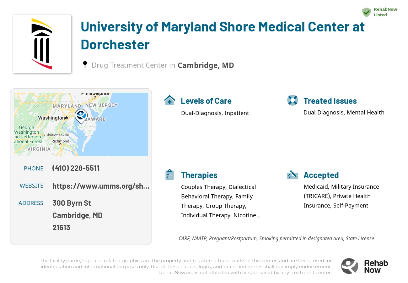 Helpful reference information for University of Maryland Shore Medical Center at Dorchester, a drug treatment center in Maryland located at: 300 Byrn St, Cambridge, MD 21613, including phone numbers, official website, and more. Listed briefly is an overview of Levels of Care, Therapies Offered, Issues Treated, and accepted forms of Payment Methods.