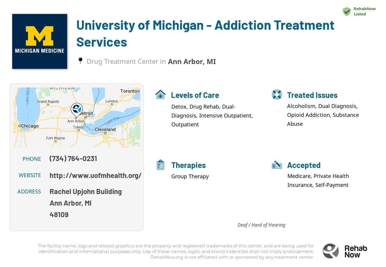Helpful reference information for University of Michigan - Addiction Treatment Services, a drug treatment center in Michigan located at: Rachel Upjohn Building, Ann Arbor, MI 48109, including phone numbers, official website, and more. Listed briefly is an overview of Levels of Care, Therapies Offered, Issues Treated, and accepted forms of Payment Methods.