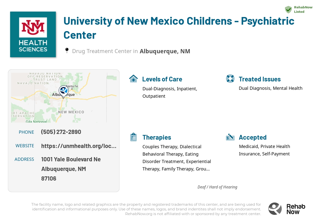 Helpful reference information for University of New Mexico Childrens - Psychiatric Center, a drug treatment center in New Mexico located at: 1001 1001 Yale Boulevard Ne, Albuquerque, NM 87106, including phone numbers, official website, and more. Listed briefly is an overview of Levels of Care, Therapies Offered, Issues Treated, and accepted forms of Payment Methods.