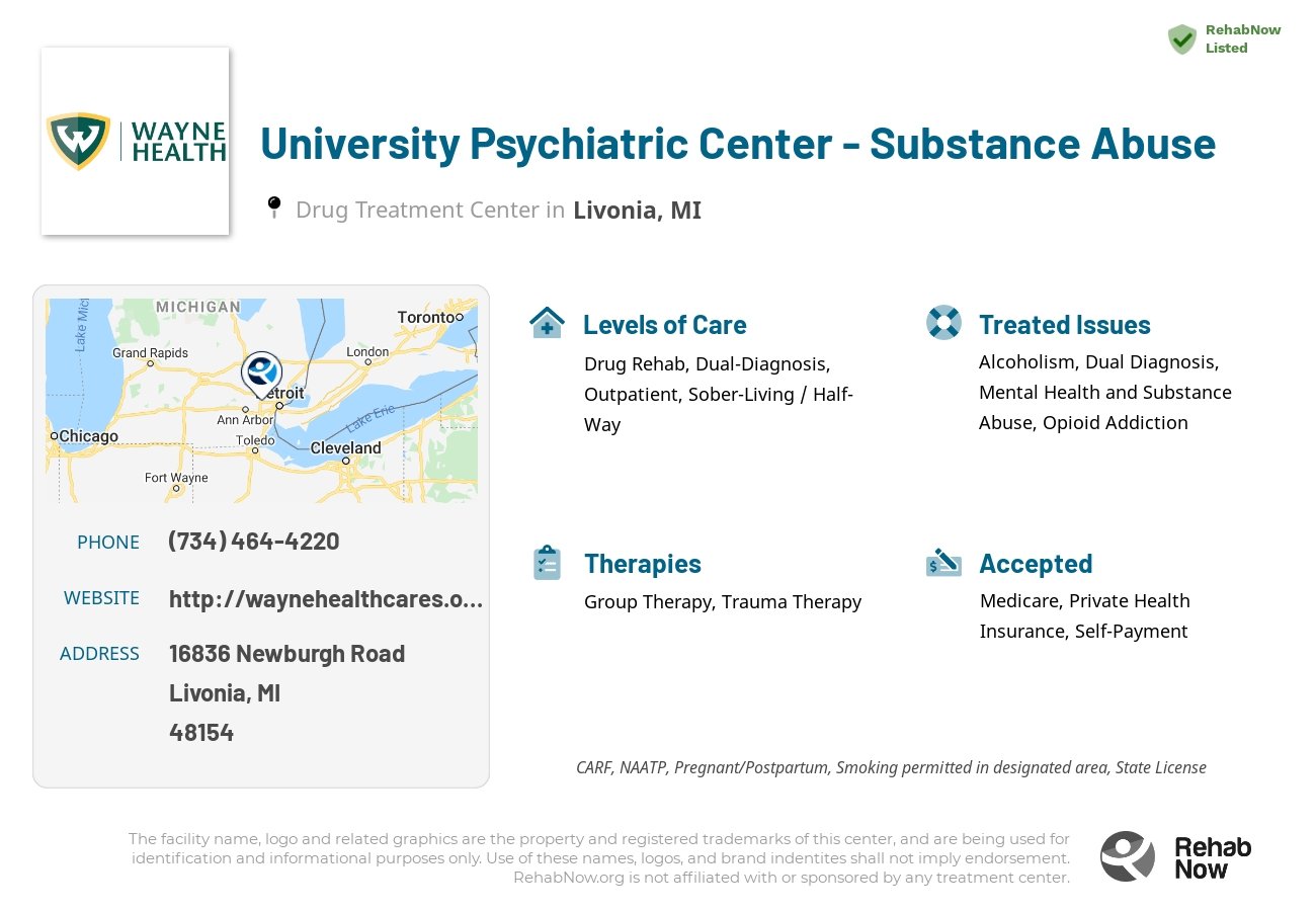 Helpful reference information for University Psychiatric Center - Substance Abuse, a drug treatment center in Michigan located at: 16836 16836 Newburgh Road, Livonia, MI 48154, including phone numbers, official website, and more. Listed briefly is an overview of Levels of Care, Therapies Offered, Issues Treated, and accepted forms of Payment Methods.