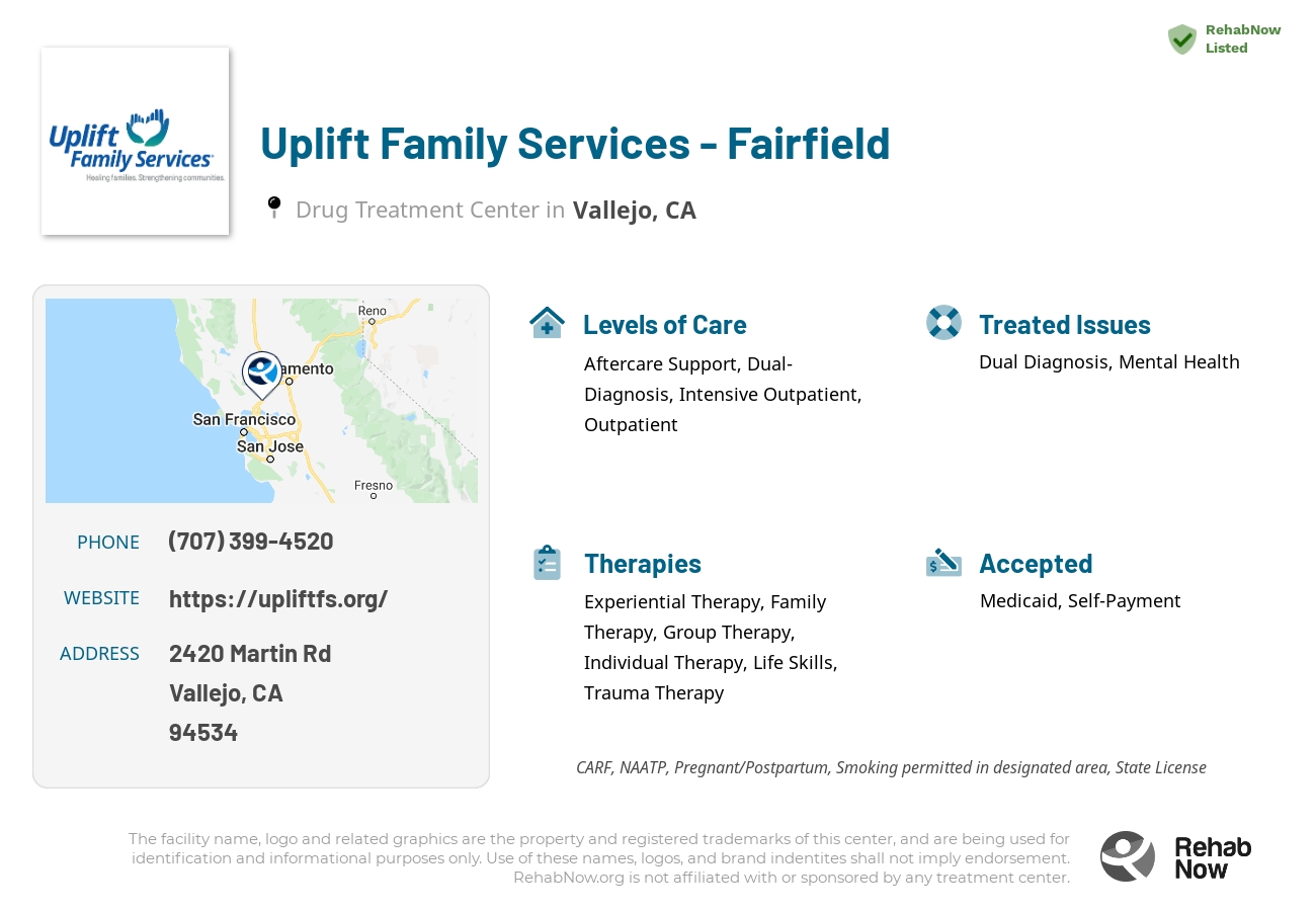 Helpful reference information for Uplift Family Services - Fairfield, a drug treatment center in California located at: 2420 Martin Rd, Vallejo, CA 94534, including phone numbers, official website, and more. Listed briefly is an overview of Levels of Care, Therapies Offered, Issues Treated, and accepted forms of Payment Methods.
