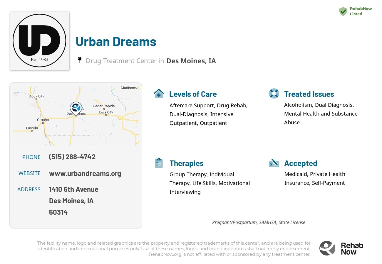 Helpful reference information for Urban Dreams, a drug treatment center in Iowa located at: 1410 6th Avenue, Des Moines, IA, 50314, including phone numbers, official website, and more. Listed briefly is an overview of Levels of Care, Therapies Offered, Issues Treated, and accepted forms of Payment Methods.