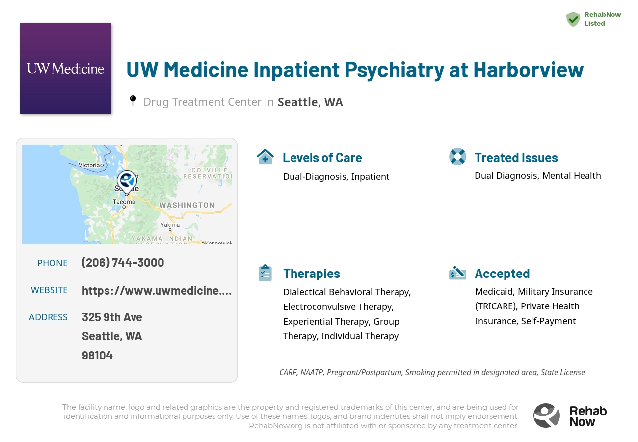 Helpful reference information for UW Medicine Inpatient Psychiatry at Harborview, a drug treatment center in Washington located at: 325 9th Ave, Seattle, WA 98104, including phone numbers, official website, and more. Listed briefly is an overview of Levels of Care, Therapies Offered, Issues Treated, and accepted forms of Payment Methods.