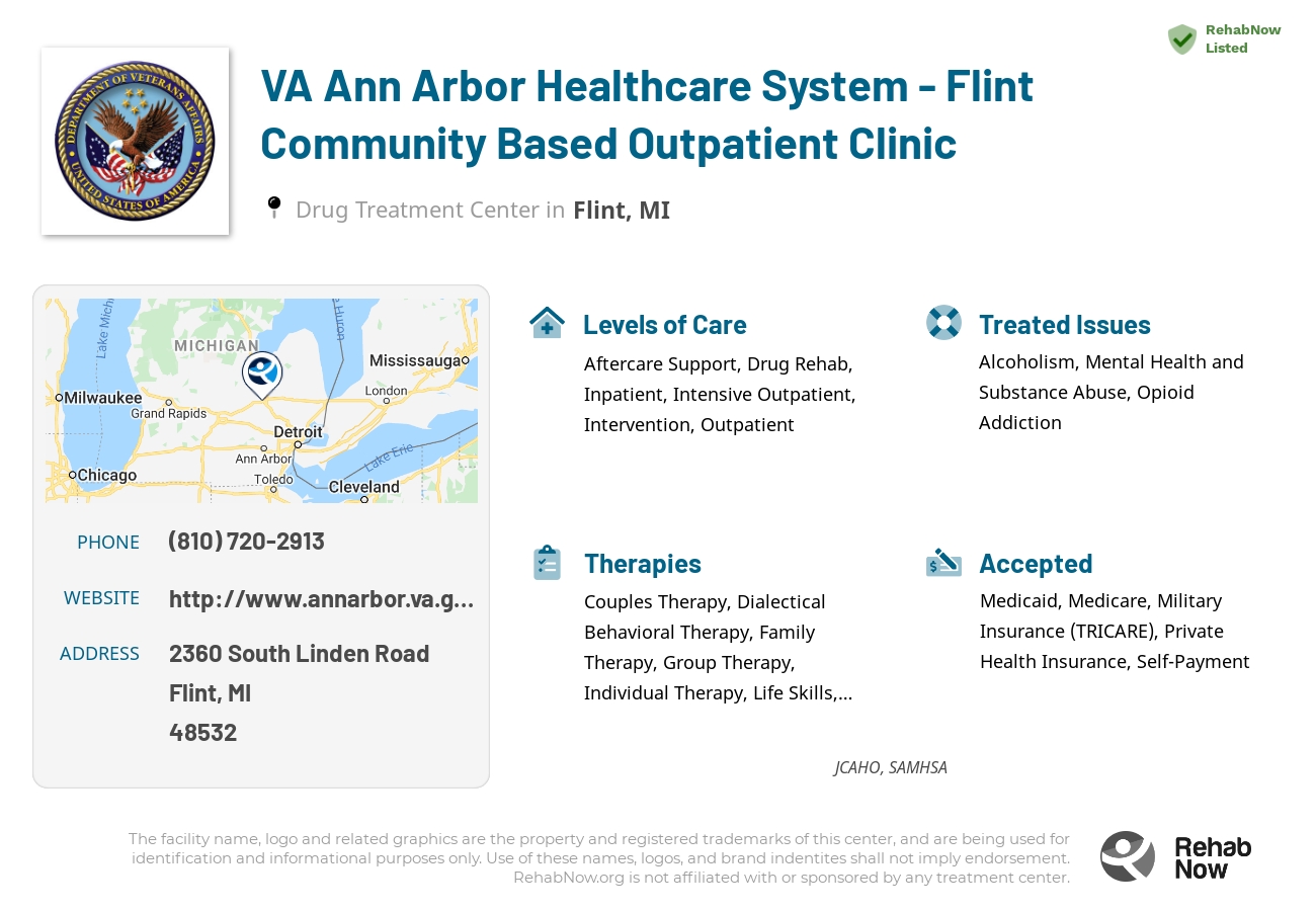 Helpful reference information for VA Ann Arbor Healthcare System - Flint Community Based Outpatient Clinic, a drug treatment center in Michigan located at: 2360 South Linden Road, Flint, MI, 48532, including phone numbers, official website, and more. Listed briefly is an overview of Levels of Care, Therapies Offered, Issues Treated, and accepted forms of Payment Methods.