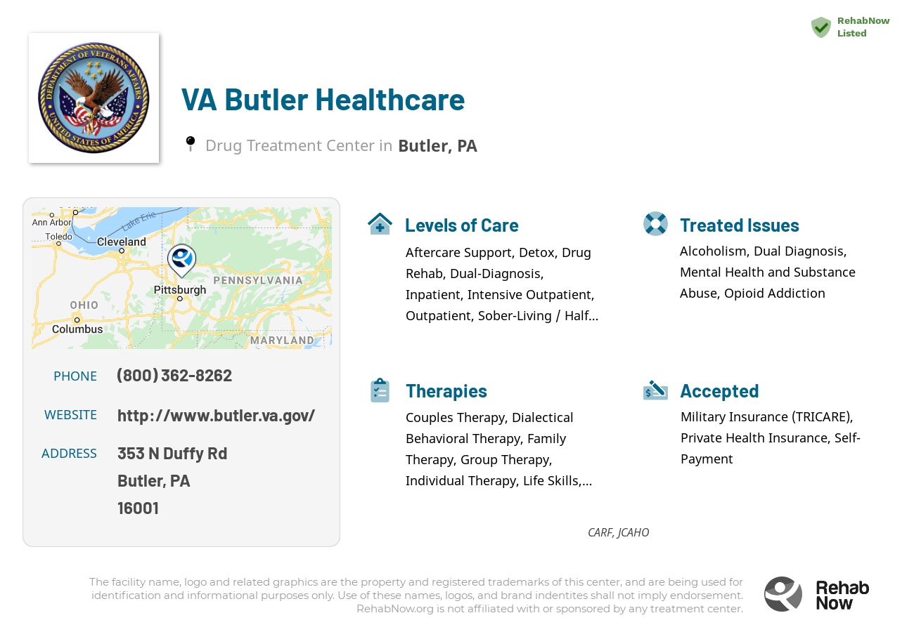 Helpful reference information for VA Butler Healthcare, a drug treatment center in Pennsylvania located at: 353 N Duffy Rd, Butler, PA 16001, including phone numbers, official website, and more. Listed briefly is an overview of Levels of Care, Therapies Offered, Issues Treated, and accepted forms of Payment Methods.