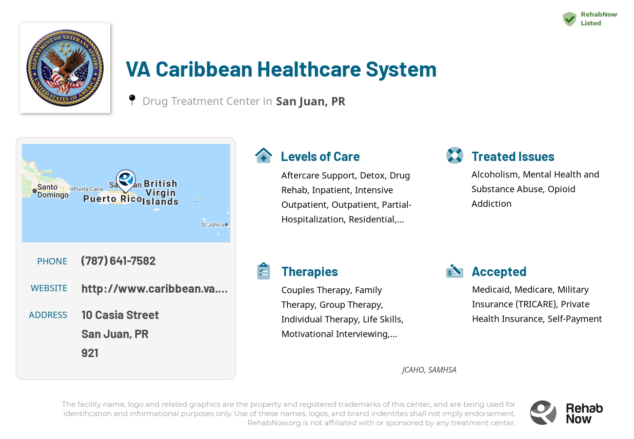 Helpful reference information for VA Caribbean Healthcare System, a drug treatment center in Puerto Rico located at: 10 Casia Street, San Juan, PR, 00921, including phone numbers, official website, and more. Listed briefly is an overview of Levels of Care, Therapies Offered, Issues Treated, and accepted forms of Payment Methods.