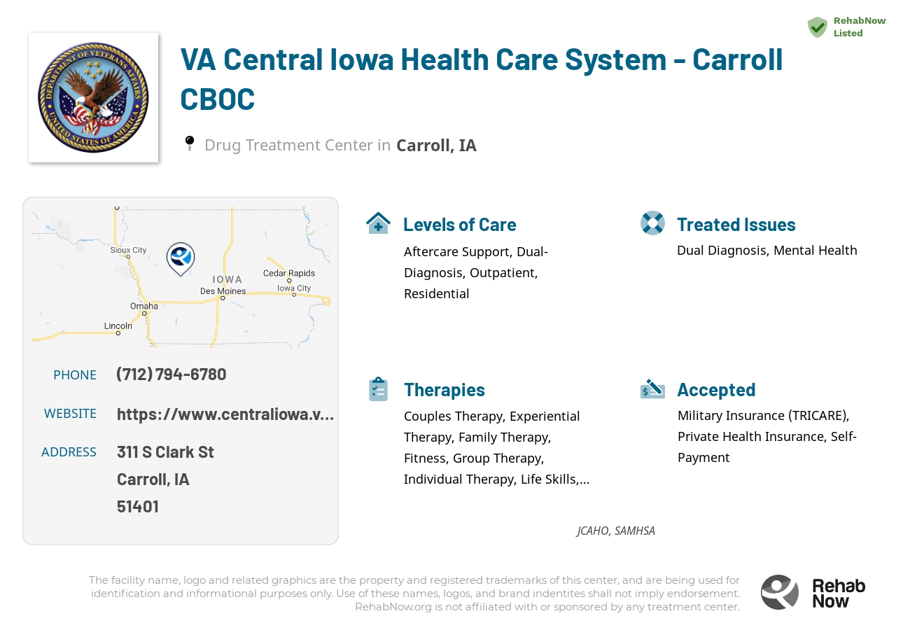 Helpful reference information for VA Central Iowa Health Care System - Carroll CBOC, a drug treatment center in Iowa located at: 311 S Clark St, Carroll, IA, 51401, including phone numbers, official website, and more. Listed briefly is an overview of Levels of Care, Therapies Offered, Issues Treated, and accepted forms of Payment Methods.