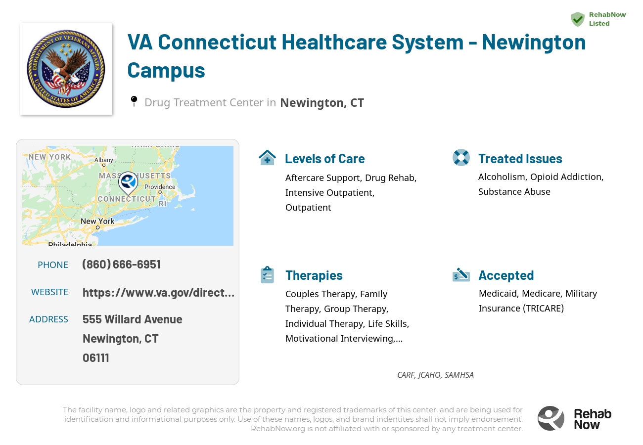 Helpful reference information for VA Connecticut Healthcare System - Newington Campus, a drug treatment center in Connecticut located at: 555 Willard Avenue, Newington, CT, 06111, including phone numbers, official website, and more. Listed briefly is an overview of Levels of Care, Therapies Offered, Issues Treated, and accepted forms of Payment Methods.