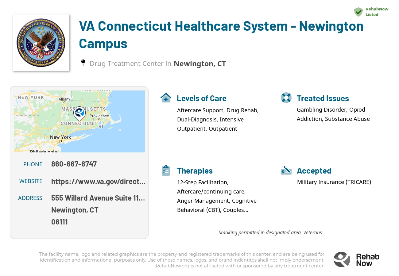 Helpful reference information for VA Connecticut Healthcare System - Newington Campus, a drug treatment center in Connecticut located at: 555 Willard Avenue Suite 116-A, Newington, CT 06111, including phone numbers, official website, and more. Listed briefly is an overview of Levels of Care, Therapies Offered, Issues Treated, and accepted forms of Payment Methods.