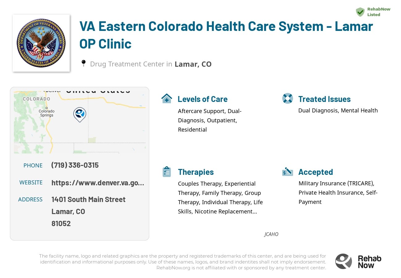 Helpful reference information for VA Eastern Colorado Health Care System - Lamar OP Clinic, a drug treatment center in Colorado located at: 1401 South Main Street, Lamar, CO, 81052, including phone numbers, official website, and more. Listed briefly is an overview of Levels of Care, Therapies Offered, Issues Treated, and accepted forms of Payment Methods.