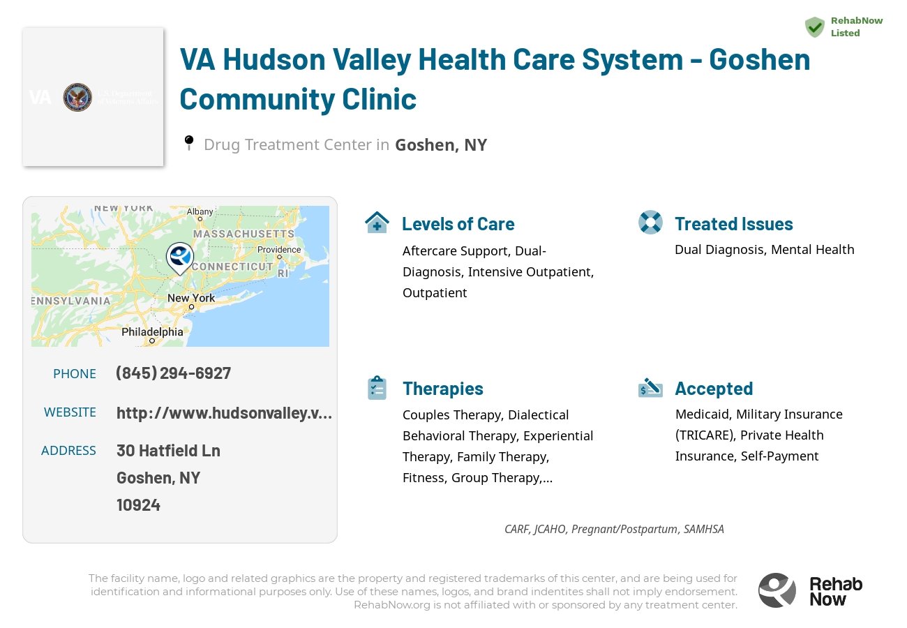 Helpful reference information for VA Hudson Valley Health Care System - Goshen Community Clinic, a drug treatment center in New York located at: 30 Hatfield Ln, Goshen, NY 10924, including phone numbers, official website, and more. Listed briefly is an overview of Levels of Care, Therapies Offered, Issues Treated, and accepted forms of Payment Methods.