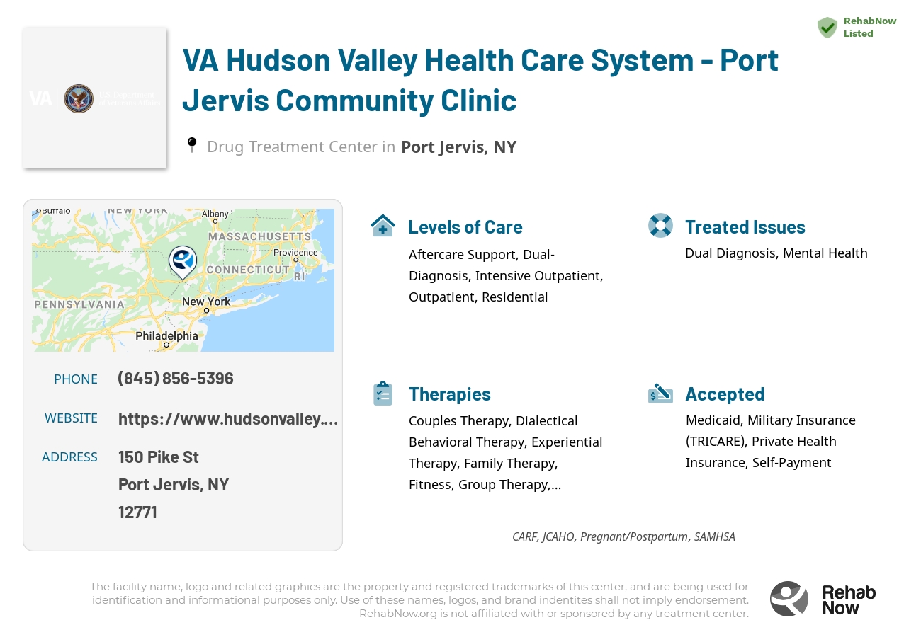 Helpful reference information for VA Hudson Valley Health Care System - Port Jervis Community Clinic, a drug treatment center in New York located at: 150 Pike St, Port Jervis, NY 12771, including phone numbers, official website, and more. Listed briefly is an overview of Levels of Care, Therapies Offered, Issues Treated, and accepted forms of Payment Methods.